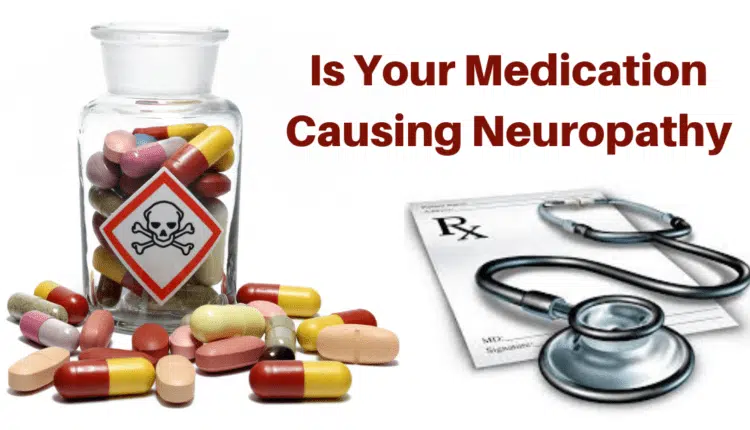 Is Your Medication Causing Neuropathy