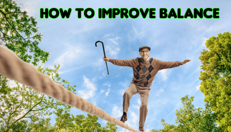 How to Improve Balance