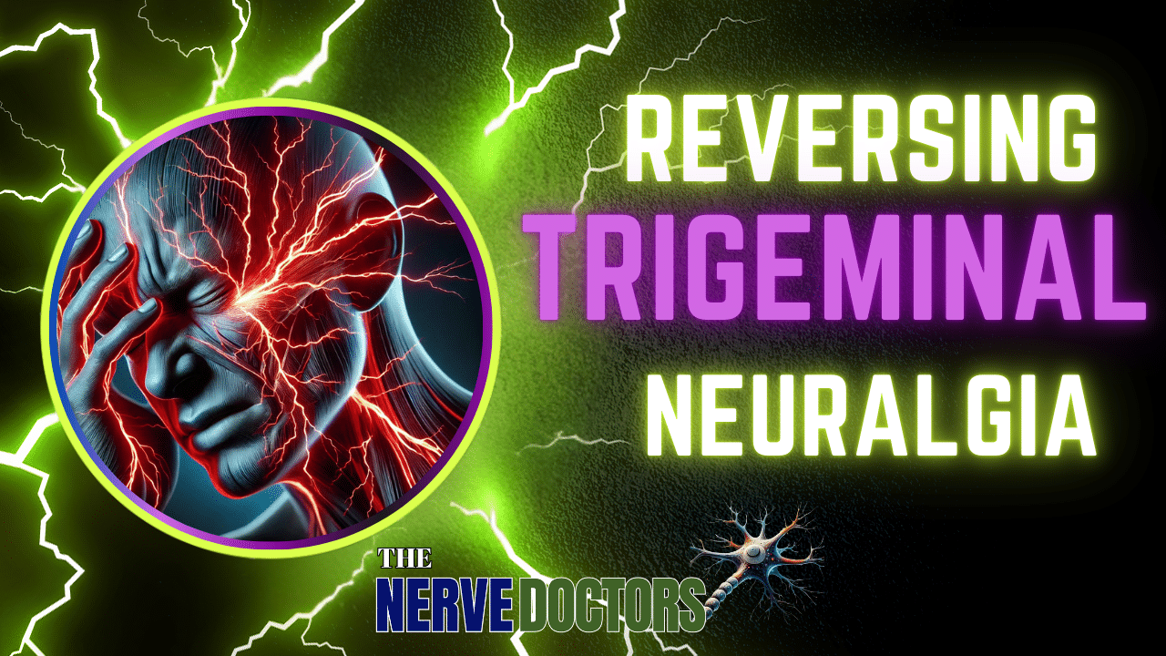 Reversing Trigeminal Neuralgia